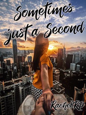 cover image of Sometimes just a Second.